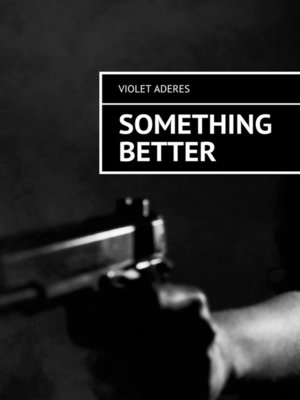 cover image of Something Better
